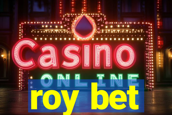 roy bet
